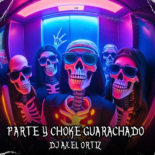 Parte y Choke Guarachado (Acoustic)