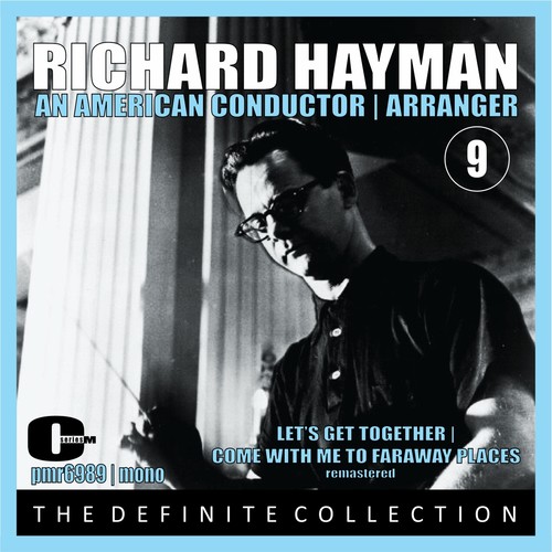 Richard Hayman; An American Conductor & Arranger, Volume 9