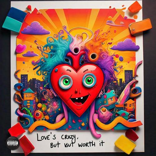 Love's Crazy (Explicit)