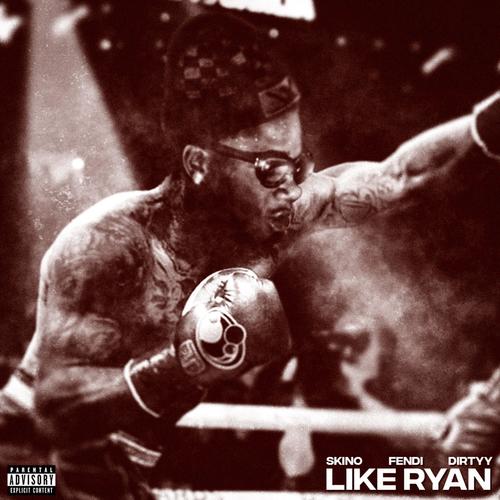 Like Ryan (feat. Skino & FENDIMADEPRADA) [Explicit]