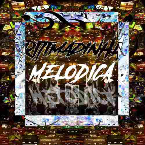 RITMADINHA MELÓDICA (Explicit)