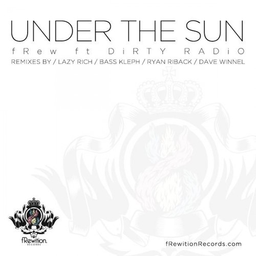 Under The Sun ft DiRTY RADiO