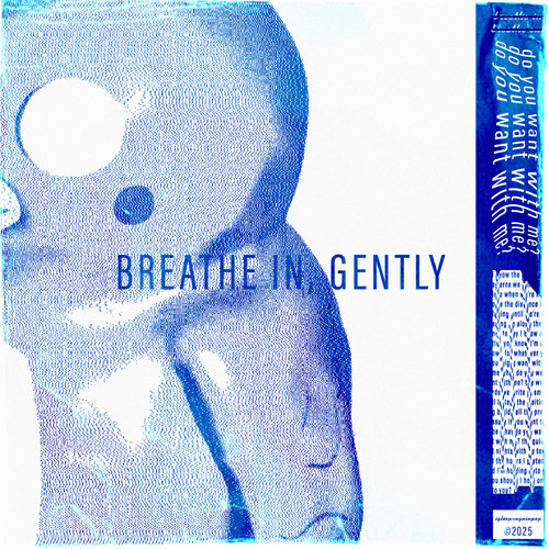 Breathe In, Gently