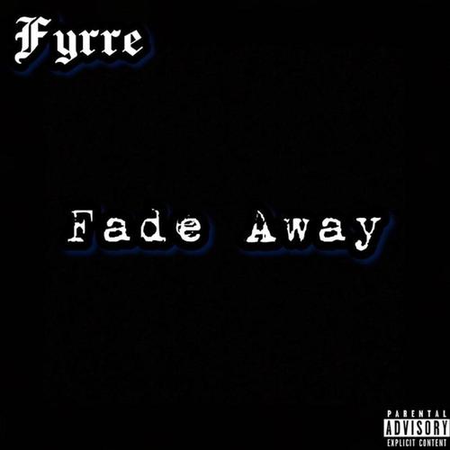 Fade Away (Explicit)