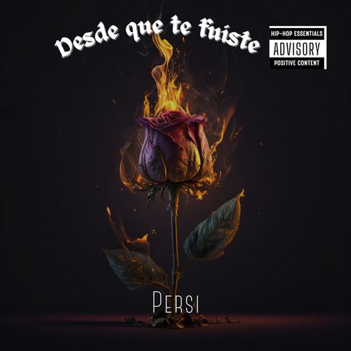Desde que te fuiste (Explicit)