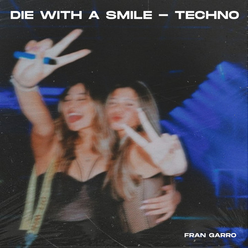 Die With A Smile (Techno)