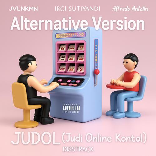 Judol (Judi Online Kontol) (Alternative Version) [Explicit]