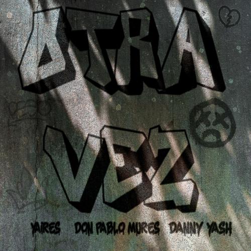 Otra Vez (feat. Don Pablo Mures, Danny Yash & La Formula Récords) [Explicit]