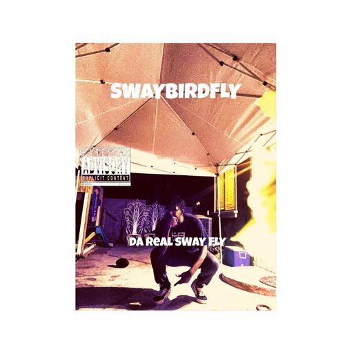 Da Real Sway Fly (Explicit)