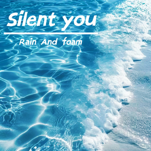 Silent you