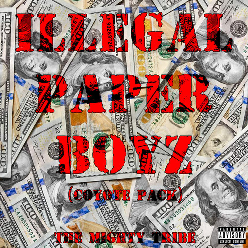 Illegal Paper Boyz (Coyote Pack) [Explicit]