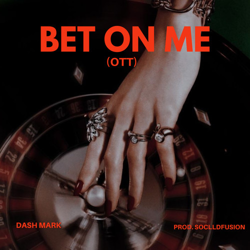 Bet on Me (Ott) [Explicit]