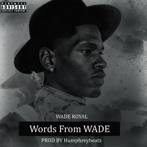 Words from Wade (Explicit)