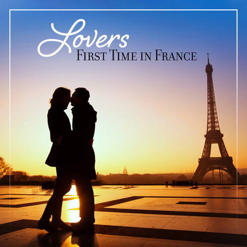 Lovers First Time in France: 2019 Instrumental Smooth Jazz Music Selection for Couple's Blissful Time Spending, Romantic Dinner in Restaurant, Dancing in Small Jazz Club, Intimate Moments at Home