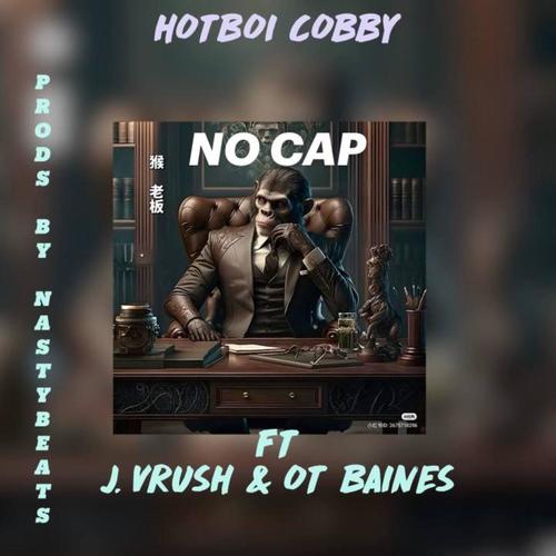 No Cap (feat. J. Vrush & OT Baines) [Explicit]