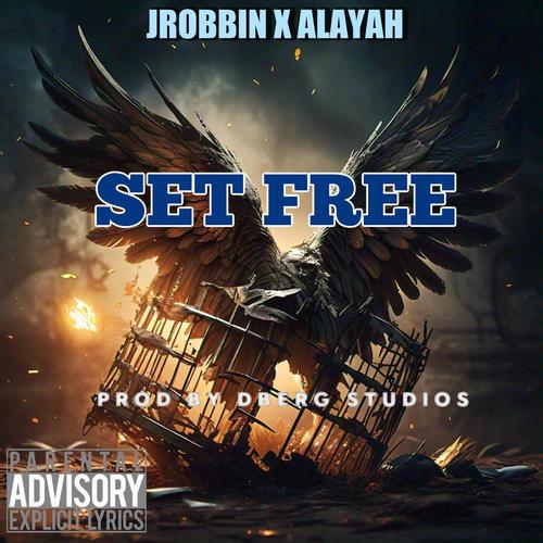 SET FREE (feat. Alayah) [Explicit]