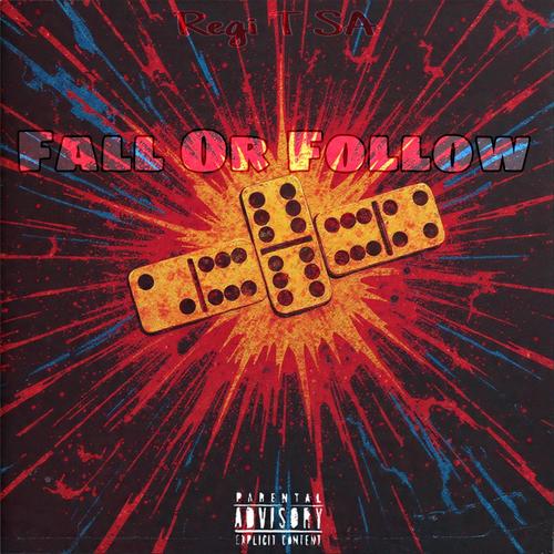 Fall Or Follow (Explicit)