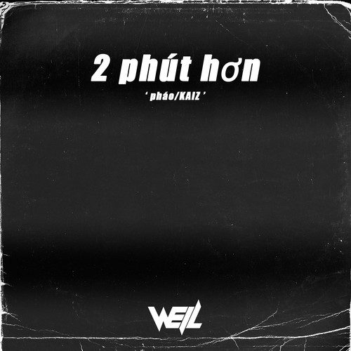 Pháo - 2 Phút Hơn (Well Remix）