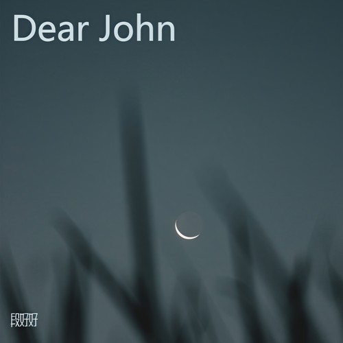 Dear John（你的爱会将我灌醉我没有所谓）