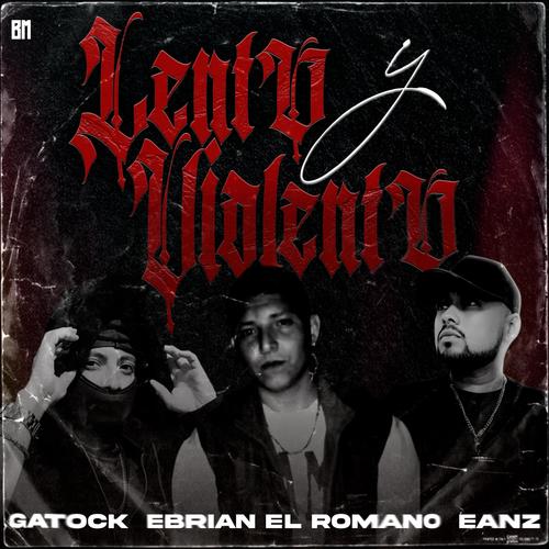 Lento y Violento (feat. Gatock, Eanz, Ebrian 