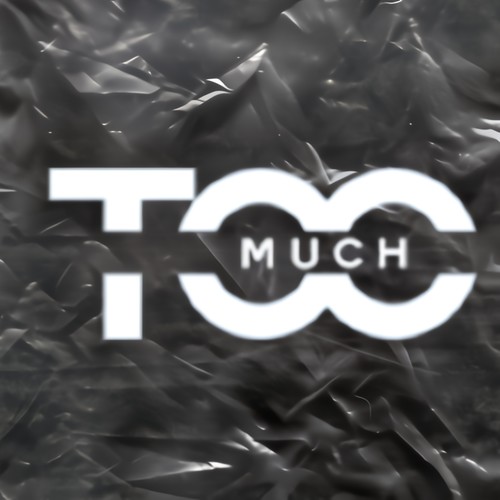 Too Much (Explicit)