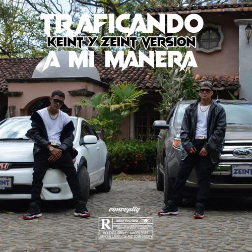 Traficando a mi manera (version) [Explicit]