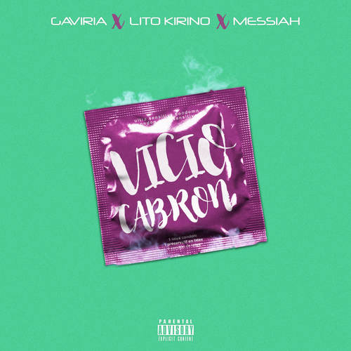 Vicio Cabron (feat. Lito Kirino & Messiah) [Explicit]