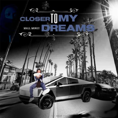 Closer to my dreams (Explicit)