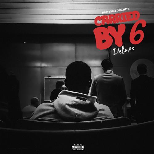 CARRIED BY 6 DELUXE (Explicit)
