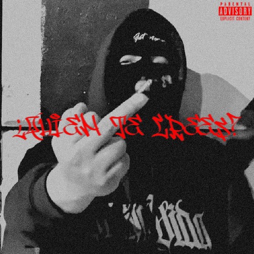 ¿Quien te crees? (Explicit)
