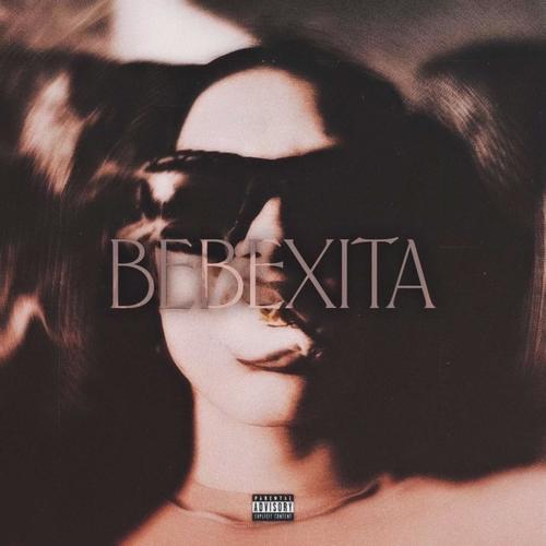 Bebexita (Explicit)