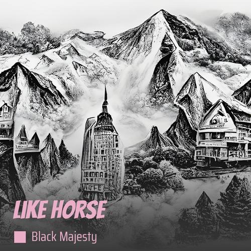 Like Horse