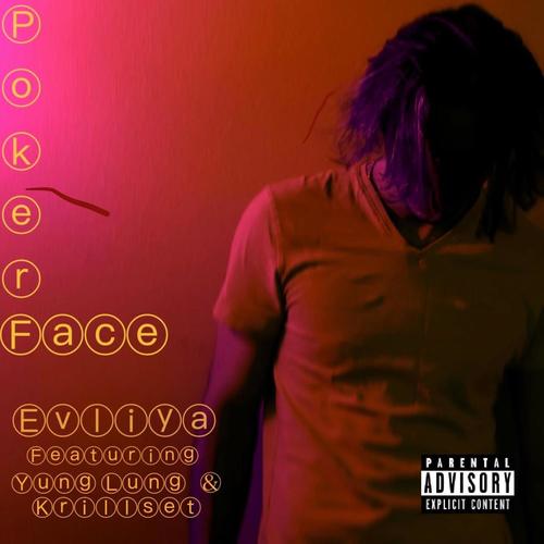 Poker Face (feat. Yung Lung & Krillset) [Explicit]