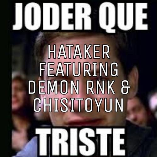 TRISTE (feat. Demon RNK & Chisito) [Remix] [Explicit]