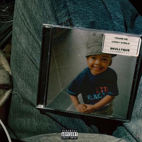 Young Me, Crazy World (Explicit)