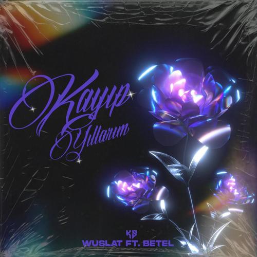 Kayıp Yıllarım (feat. Wuslat) [Explicit]