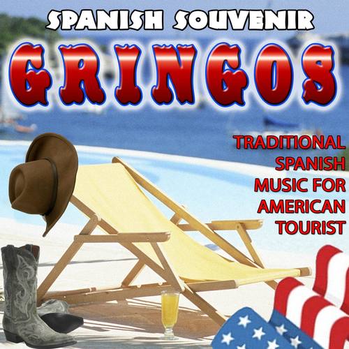 Spanish Souvenir for Gringos. Traditional Spanish Music for American Tourist