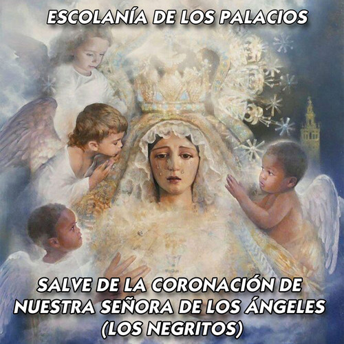 Salve de la Coronación de Nuestra Señora de los Ángeles de los Negritos