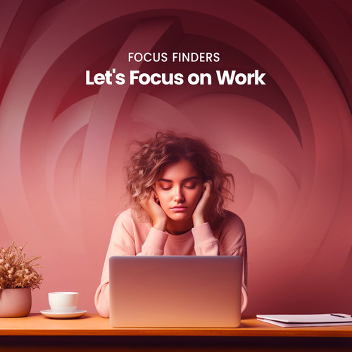 Let's Focus on Work