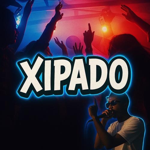 XIPADO (feat. Anderson Cina & Bruno nb)