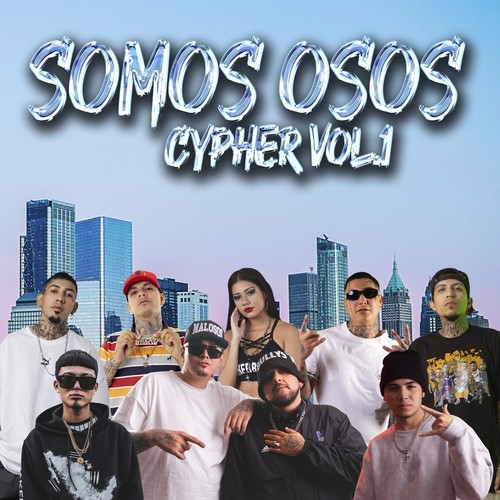 Somos Osos Cypher, Vol. 1 (Explicit)