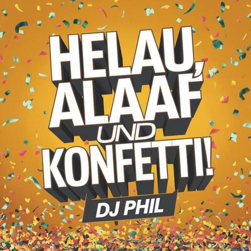 Helau, Alaaf und Konfetti!