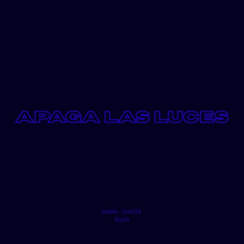 Apaga las Luces (feat. Saint24 & Bachi) [Explicit]