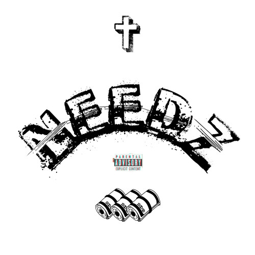 Needz (Explicit)