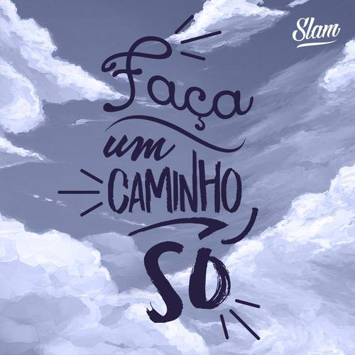 Faça Um Caminho Só