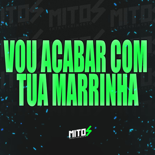 Vou Acabar Com Tua Marrinha (Explicit)