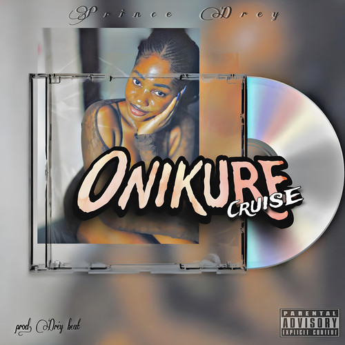 Onikure Cruise (Explicit)