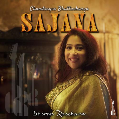 Sajana (feat. Chandreyee Bhattacharya)
