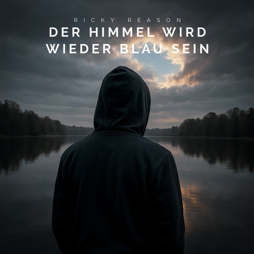 Der Himmel wird wieder blau sein