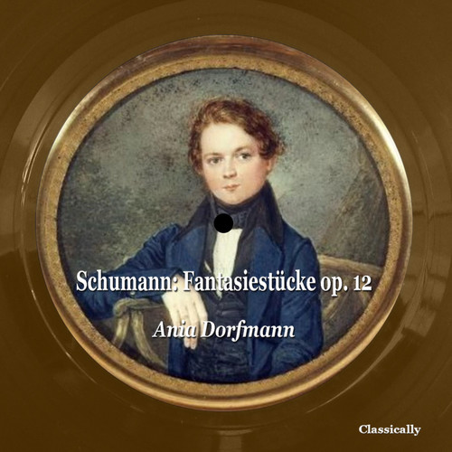 Schumann: Fantasiestücke Op. 12